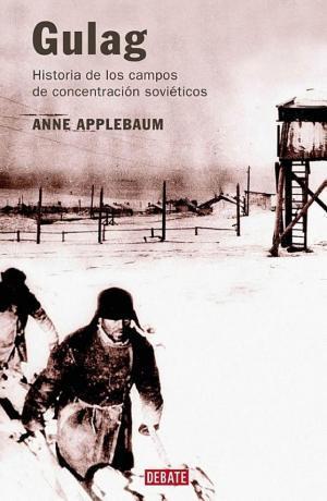 Anne Applebaum: Gulag (Spanish language, 2010)