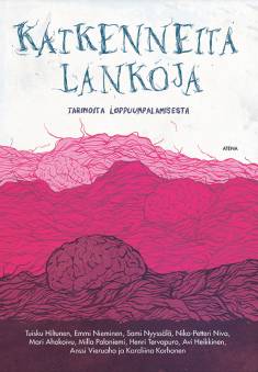 Anssi Vieruaho: Katkenneita lankoja (Hardcover, Finnish language, 2020, Atena)
