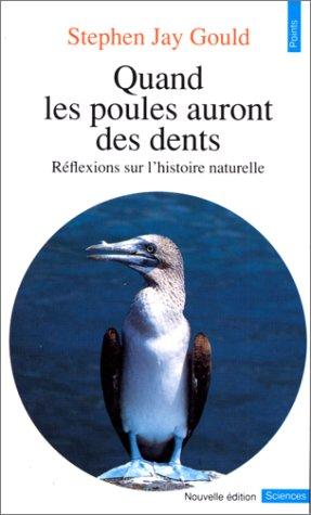 Marcel Blanc, Stephen Jay Gould: Quand les poules auront des dents-- (Paperback, French language, Seuil)