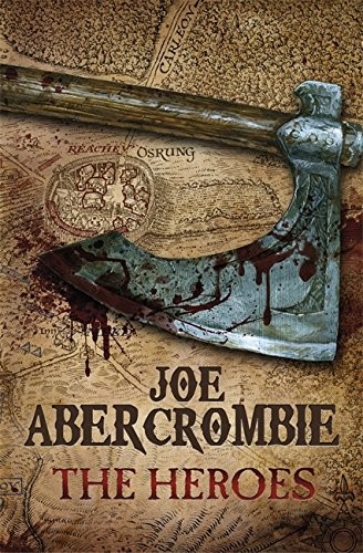 Joe Abercrombie: The Heroes (Hardcover, 2011, Brand: Gollancz, Gollancz)