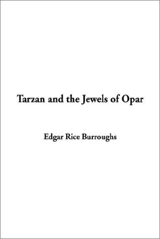 Edgar Rice Burroughs: Tarzan and the Jewels of Opar (Paperback, 2002, IndyPublish.com)