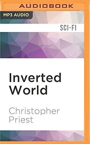 Christopher J. Priest, Steven Cree: Inverted World (AudiobookFormat, 2016, Audible Studios on Brilliance Audio, Audible Studios on Brilliance)