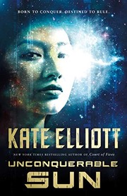 Kate Elliott: Unconquerable Sun (2020, Tor Books)