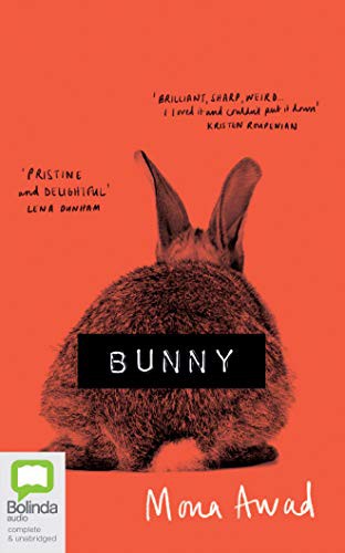 Mona Awad, Sophie Amoss: Bunny (2019, Bolinda Audio)