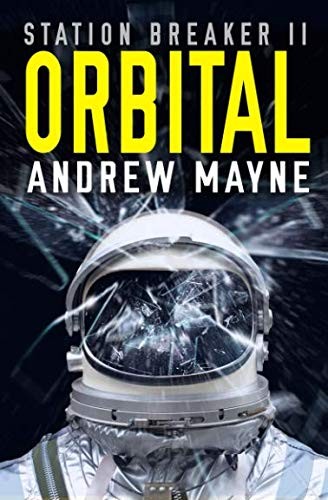 Andrew Mayne: Orbital: Station Breaker II (Space Ops) (Paperback, 2019, Independently published)