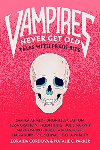 Zoraida Córdova, Natalie C. Parker: Vampires Never Get Old (Hardcover, 2020, Imprint)