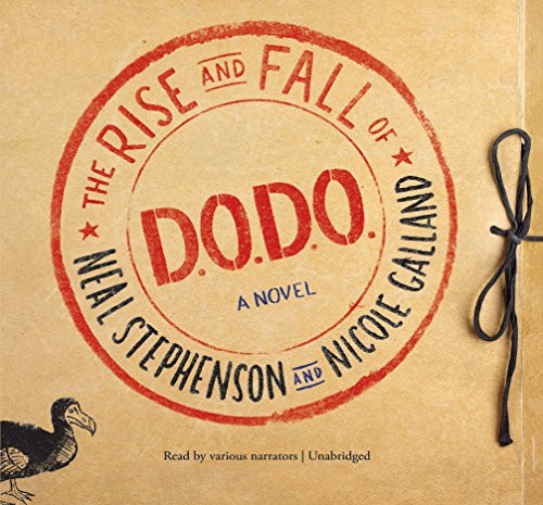 Neal Stephenson, Nicole Galland: The Rise and Fall of D.O.D.O. (AudiobookFormat, 2017, HarperCollins Publishers and Blackstone Audio, HarperAudio)