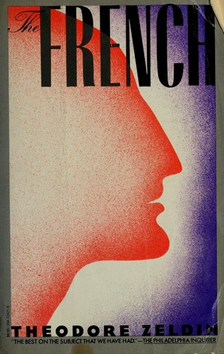 Theodore Zeldin: The French (1984, Vintage Books)