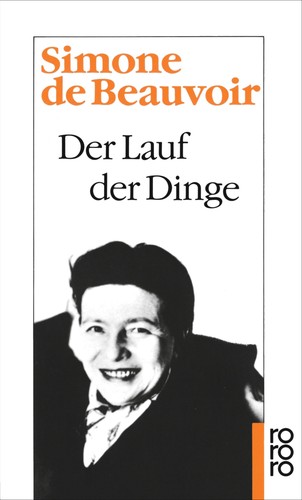 Simone de Beauvoir: Der Lauf der Dinge (Paperback, German language, 1970, Rowohlt Verlag)
