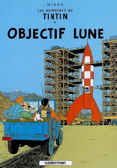 Hergé: Objectif lune (French language, 2007, Casterman)