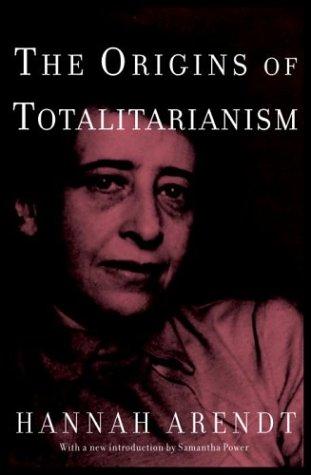 Hannah Arendt: The origins of totalitarianism (Hardcover, 2004, Schocken)