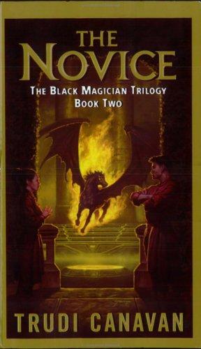 Trudi Canavan: The Novice (The Black Magician Trilogy, Book 2) (Paperback, 2004, Eos)