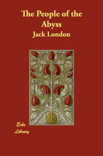 Jack London: The People of the Abyss (Paperback, Echo Library)