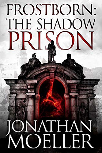 Jonathan Moeller: Frostborn (Paperback, 2017, CreateSpace Independent Publishing Platform, Createspace Independent Publishing Platform)