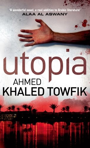 Ahmed Khaled Towfik: Utopia: (Arabic edition) (Hardcover, 2011, Bloomsbury USA)