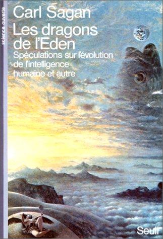 Carl Sagan: Les dragons de l’Eden (French language, 1980, Seuil)