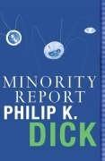 Philip K. Dick: Minority Report (Read a Great Movie) (Paperback, 2005, Orion)