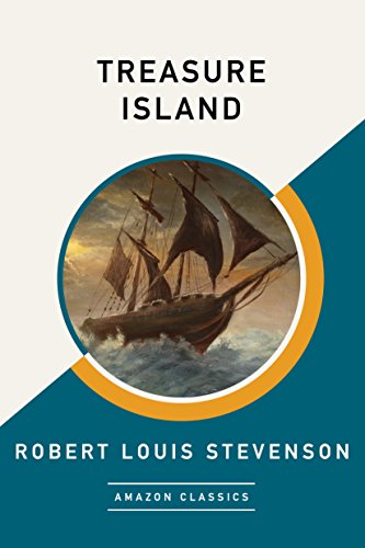 Robert Louis Stevenson: Treasure Island (EBook, 2017, Amazon Classics)