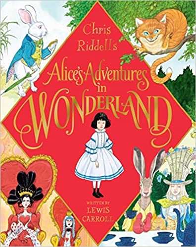 Lewis Carroll, Chris Riddell: Chris Riddell's Alice's Adventures in Wonderland (2020, Pan Macmillan)