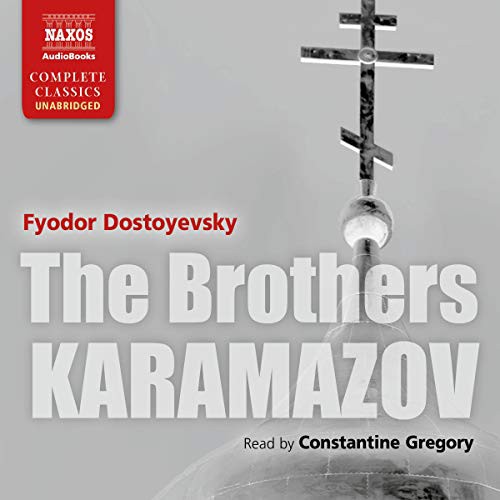 Fyodor Dostoevsky: The Brothers Karamazov (AudiobookFormat, 2019, Naxos and Blackstone Publishing, Naxos)