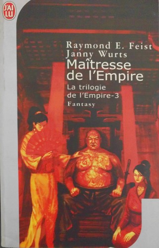Raymond E. Feist, Janny Wurts: Maîtresse de l'Empire (Paperback, French language, 2007, J'ai lu)