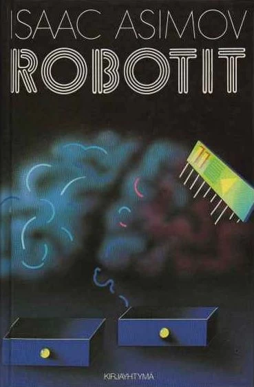 Isaac Asimov, Matti Kannosto: Robotit (Hardcover, Finnish language, 1985)