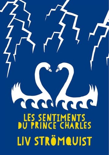 Liv Strömquist: Les Sentiments du Prince Charles (French language, 2016, Rackham)