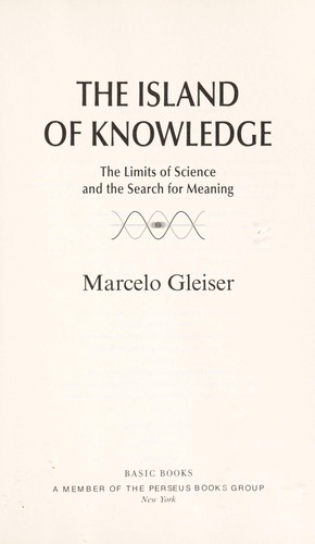 Marcelo Gleiser: The island of knowledge (2014)