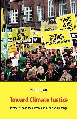 Brian Tokar: Toward Climate Justice (2010, Communalism Press)