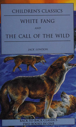 Jack London: White fang; and The call of the wild (1998, Parragon)