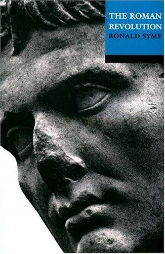 Ronald Syme: The Roman revolution (2002, Oxford University Press)