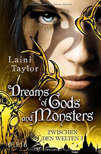 Laini Taylor: Dreams of Gods and Monsters (Paperback, FISCHER Taschenbuch)