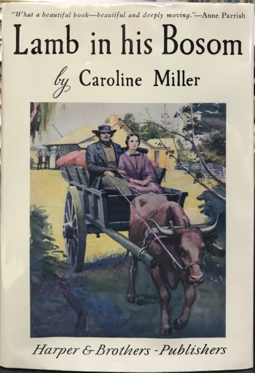 Caroline Miller: Lamb in His Bosom (Hardcover, 1933, Harper & Brothers)