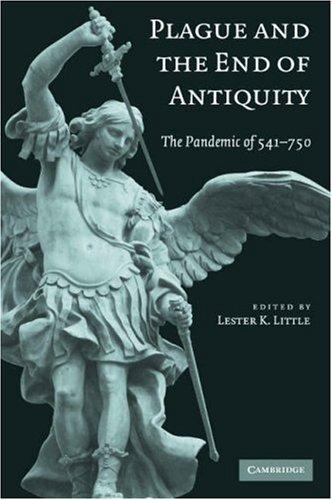 Lester K. Little: Plague and the end of antiquity (Hardcover, 2007, Cambridge University Press)