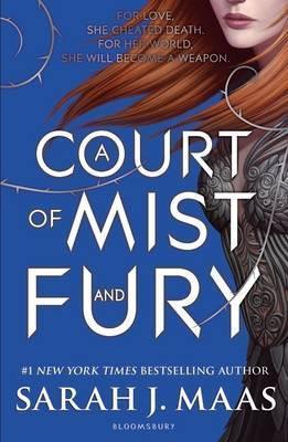 Sarah J. Maas: A Court of Mist and Fury (Paperback, 2016, Bloomsbury Publishing plc)