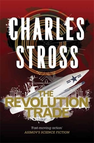Charles Stross: The Revolution Trade (Paperback, 2013, Tor)