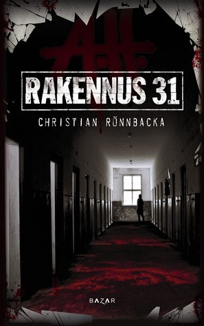 Christian Rönnbacka: Rakennus 31 (Hardcover, Finnish language, 2014, Bazar Kustannus Oy)