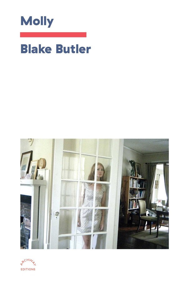 Blake Butler: Molly (EBook, 2024, Archway Editions)