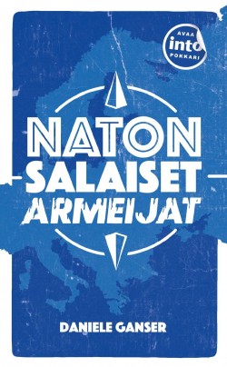 Daniele Ganser: Naton salaiset armeijat (Hardcover, Finnish language, 2018, Into)