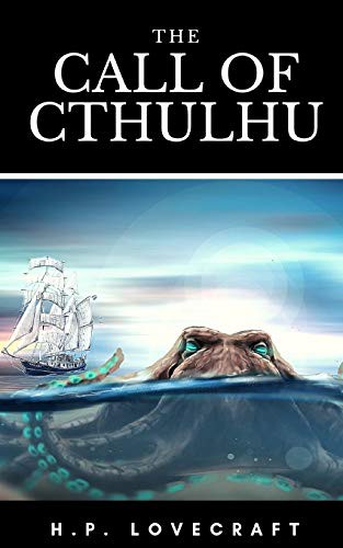 H. P. Lovecraft: The Call Of Cthulhu (Paperback, 2019, Independently published, Independently Published)