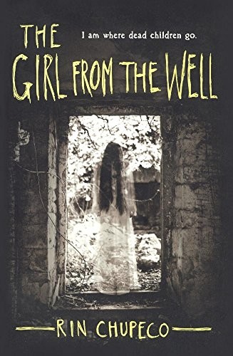 Rin Chupeco: The Girl From The Well (Turtleback School & Library Binding Edition) (Turtleback Books)