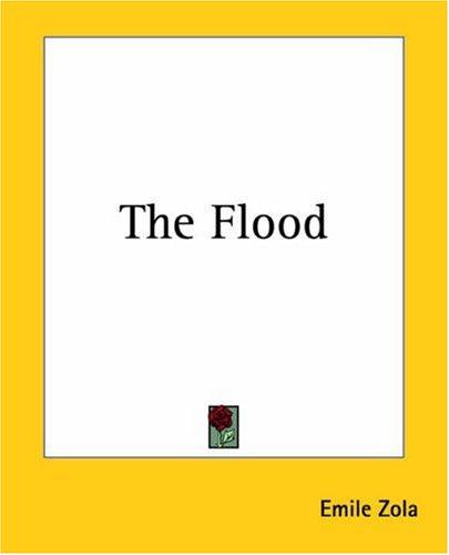 Émile Zola: The Flood (Paperback, 2004, Kessinger Publishing)
