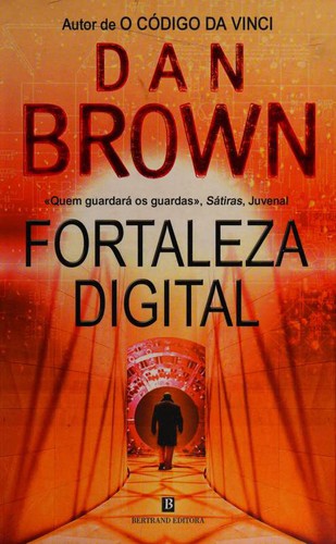 Dan Brown: Fortaleza digital (Paperback, Portuguese language, 2006, Bertrand Editora)