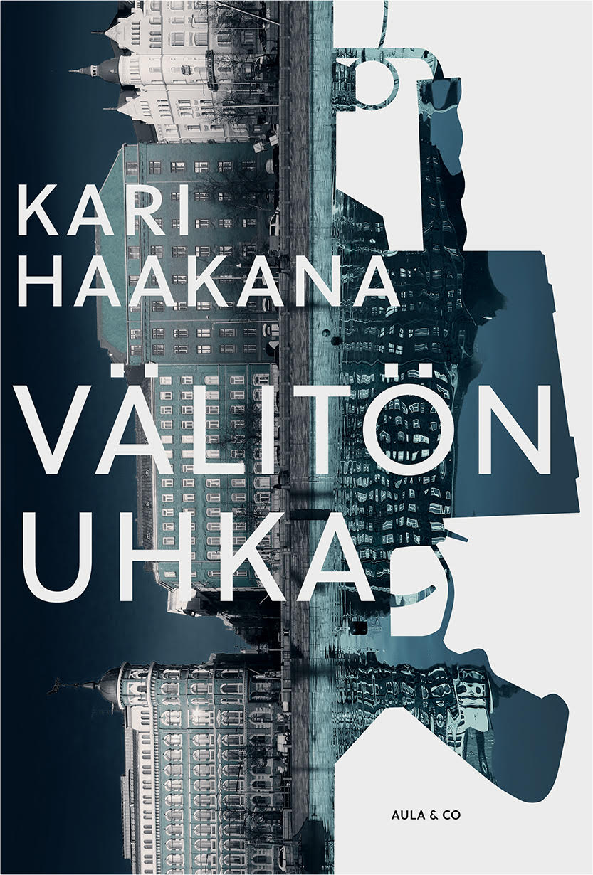 Kari Haakana: Välitön uhka (Hardcover, Finnish language, 2022, Aula & Co)