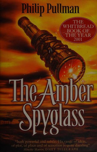 Philip Pullman: The Amber Spyglass (2001, Scholastic)