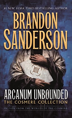 Brandon Sanderson: Arcanum Unbounded (2018, Tor Fantasy)