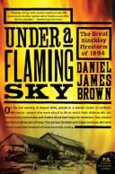 Daniel James Brown: Under a Flaming Sky (2007, Harper Perennial)