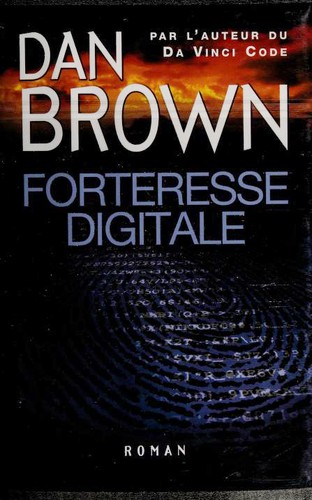 Dan Brown: Forteresse digitale (Hardcover, French language, 2006, Ed. France Loisirs)