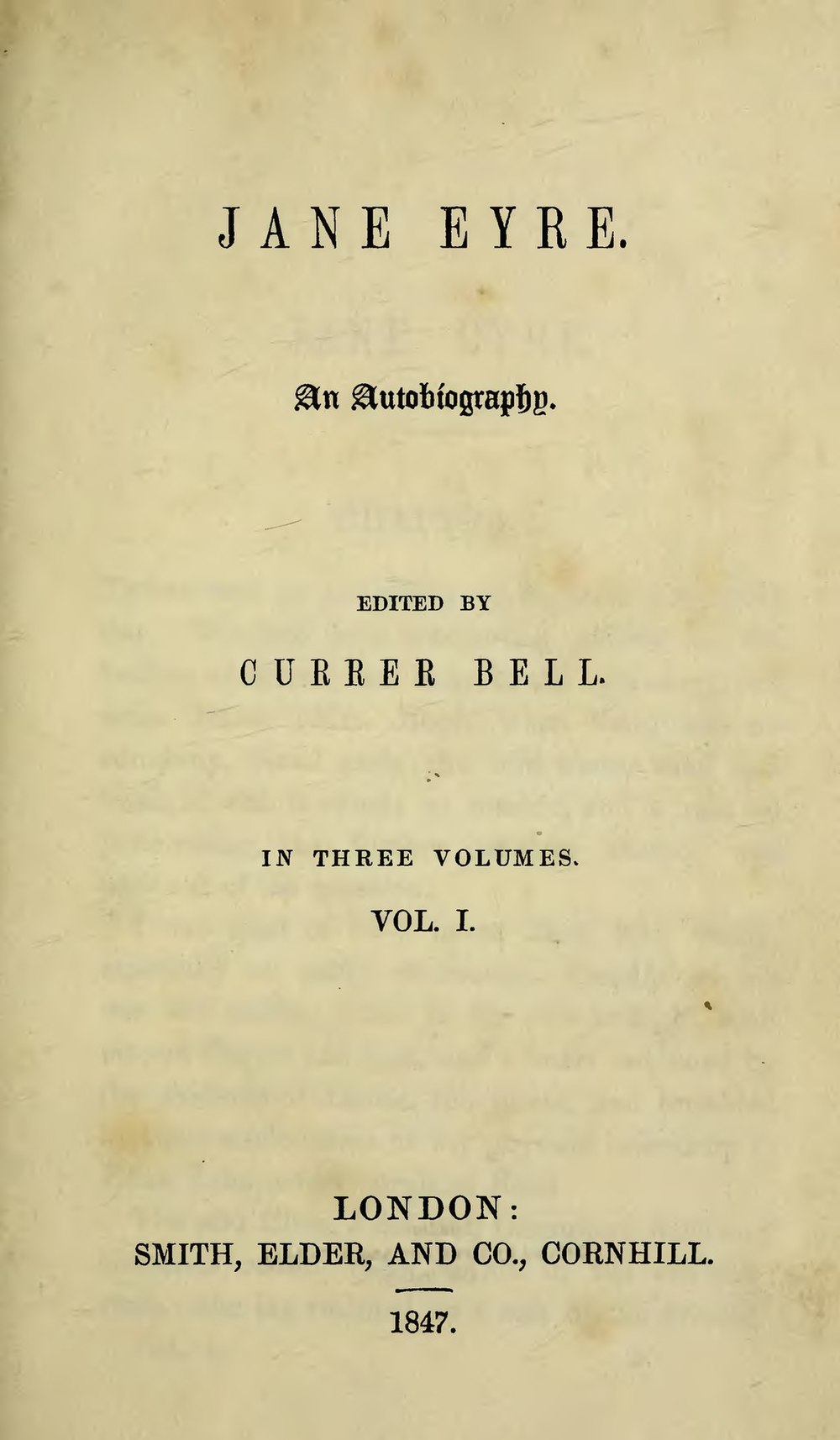 Charlotte Brontë: Jane Eyre: An Autobiography (1847, Smith, Elder & Co.)