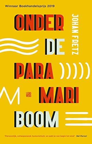 Johan Fretz: Onder de Paramariboom roman (Dutch language, 2020)